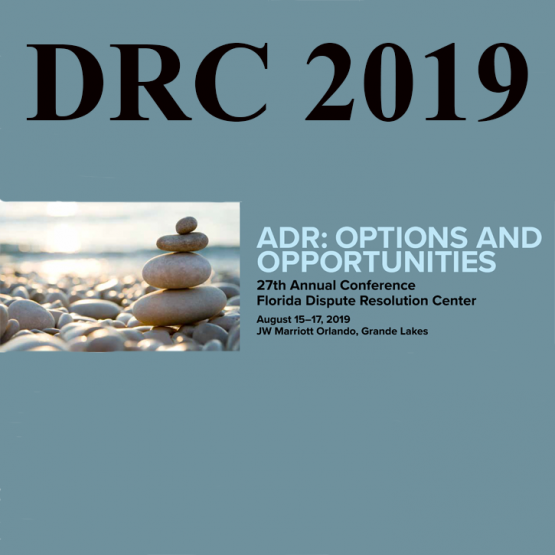 2019, August 15-17, DRC, Dispute Resolution Center Conference Recordings