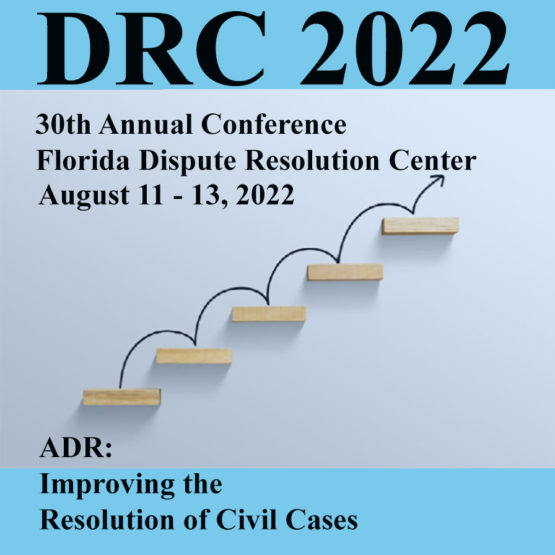 2022, August 11-13, DRC, Dispute Resolution Center Conference Recordings